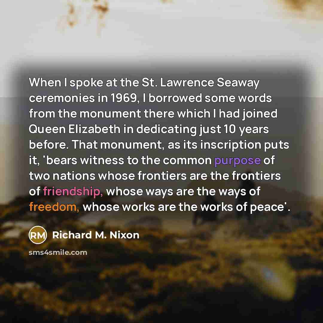 “When I spoke at the St. Lawrence Seaway ceremonies in…” quote by Richard M. Nixon