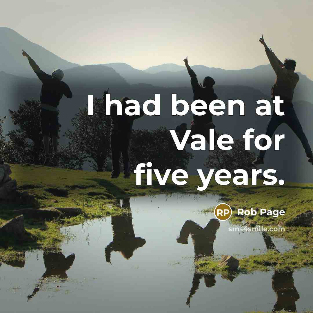 “I had been at Vale for five years.…” quote by Rob Page