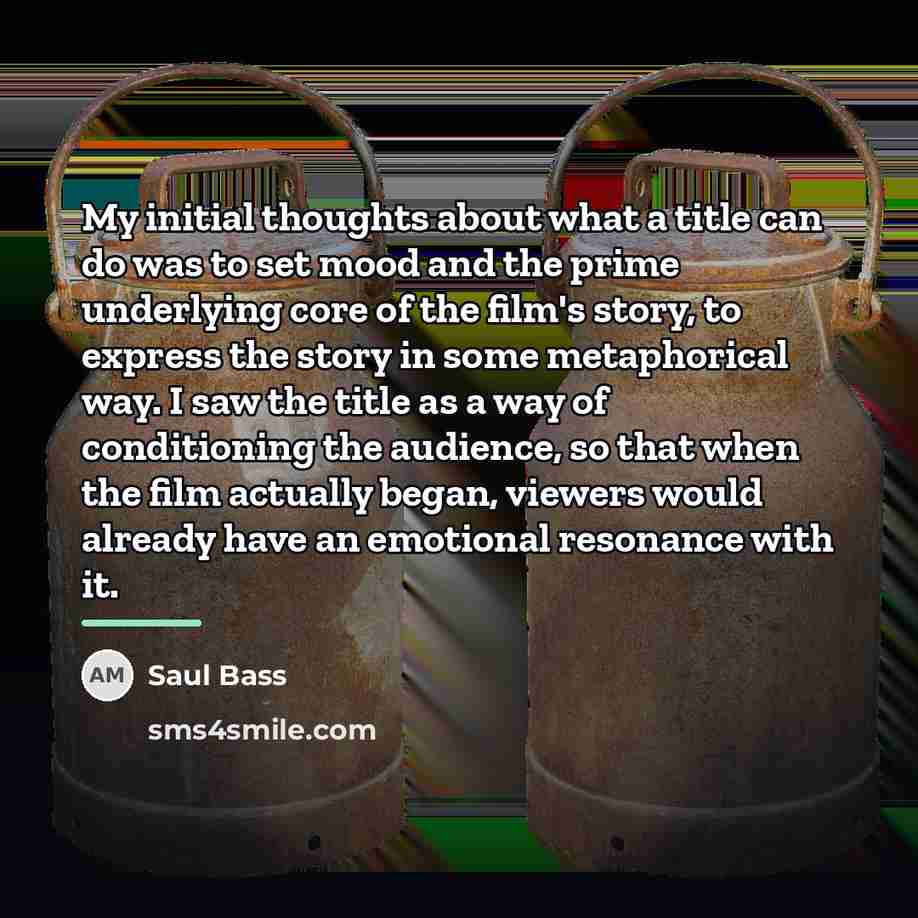 “My initial thoughts about what a title can do was…” quote by Saul Bass
