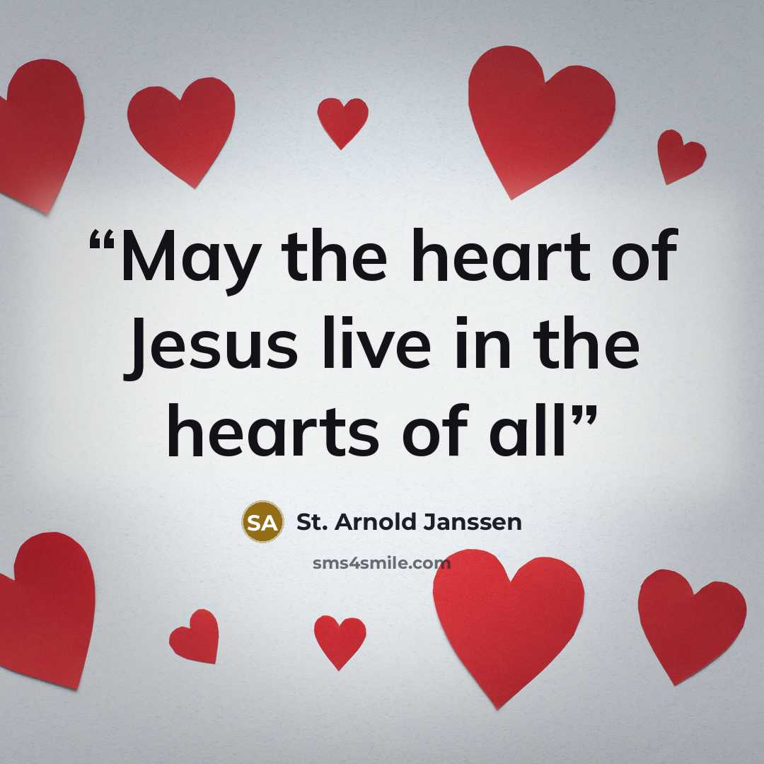 “May the heart of Jesus live in the hearts of all” quote by St. Arnold Janssen