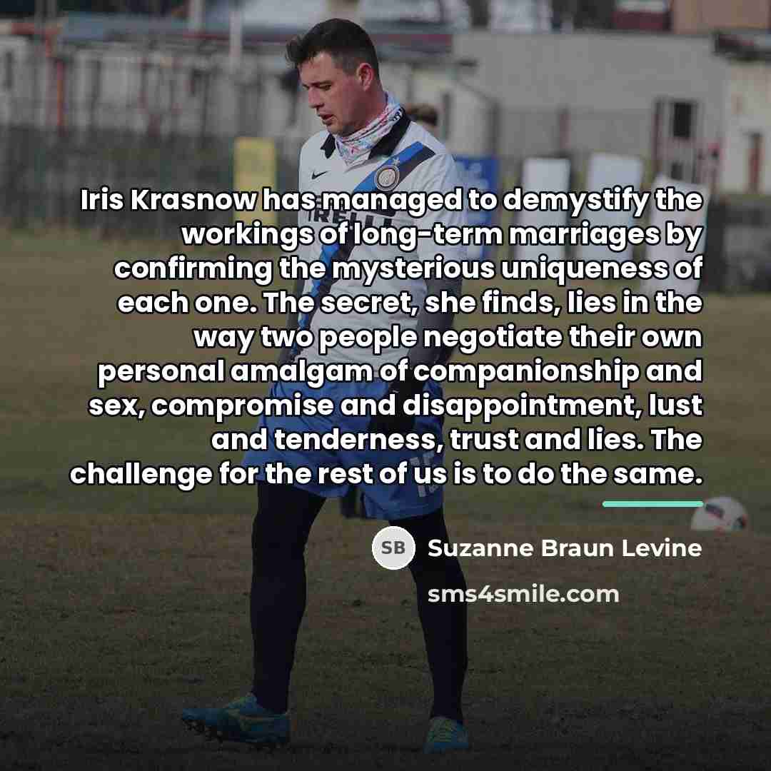“Iris Krasnow has managed to demystify the workings of long-term…” quote by Suzanne Braun Levine