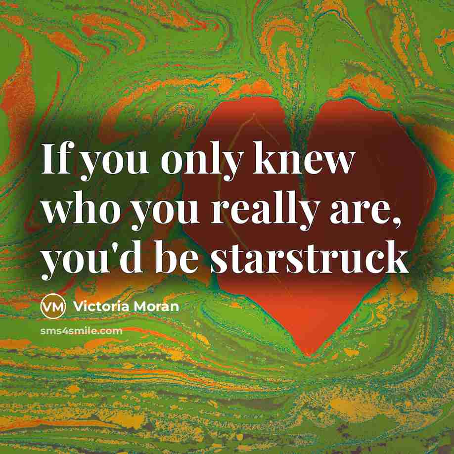 “If you only knew who you really are, you'd be…” quote by Victoria Moran