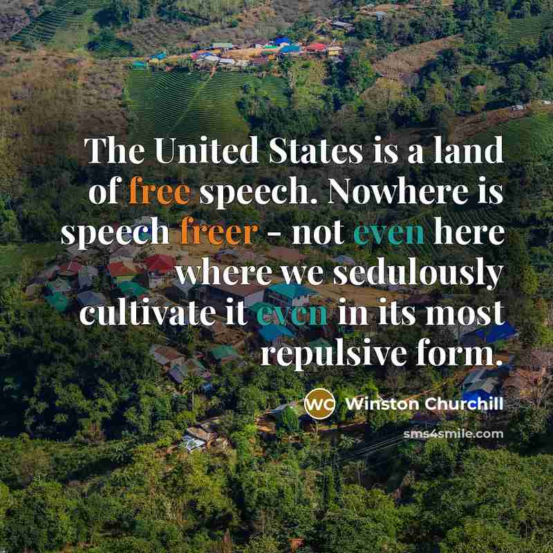 “The United States is a land of free speech. Nowhere…” quote by Winston Churchill