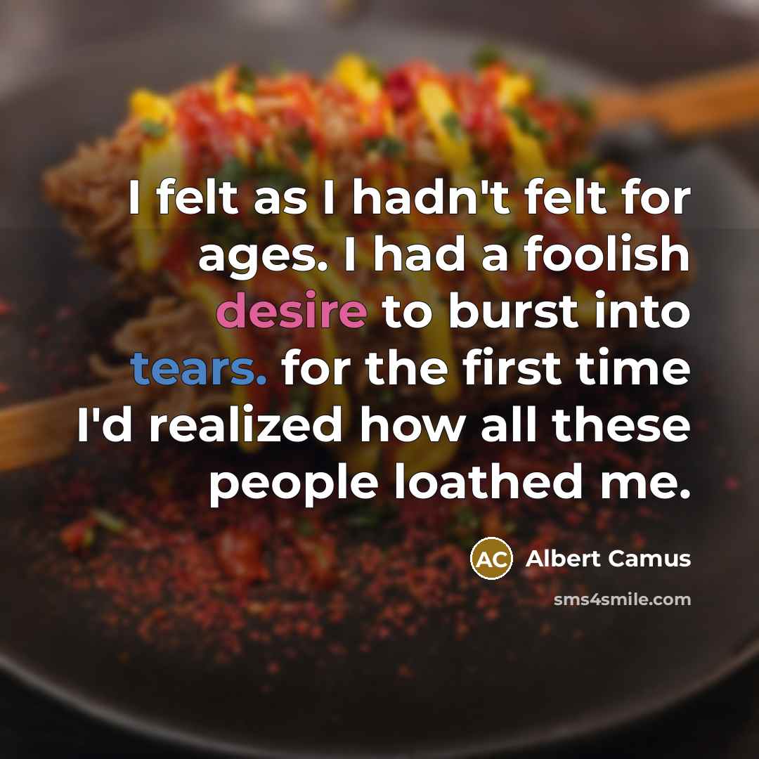 “I felt as I hadn't felt for ages. I had…” quote by Albert Camus