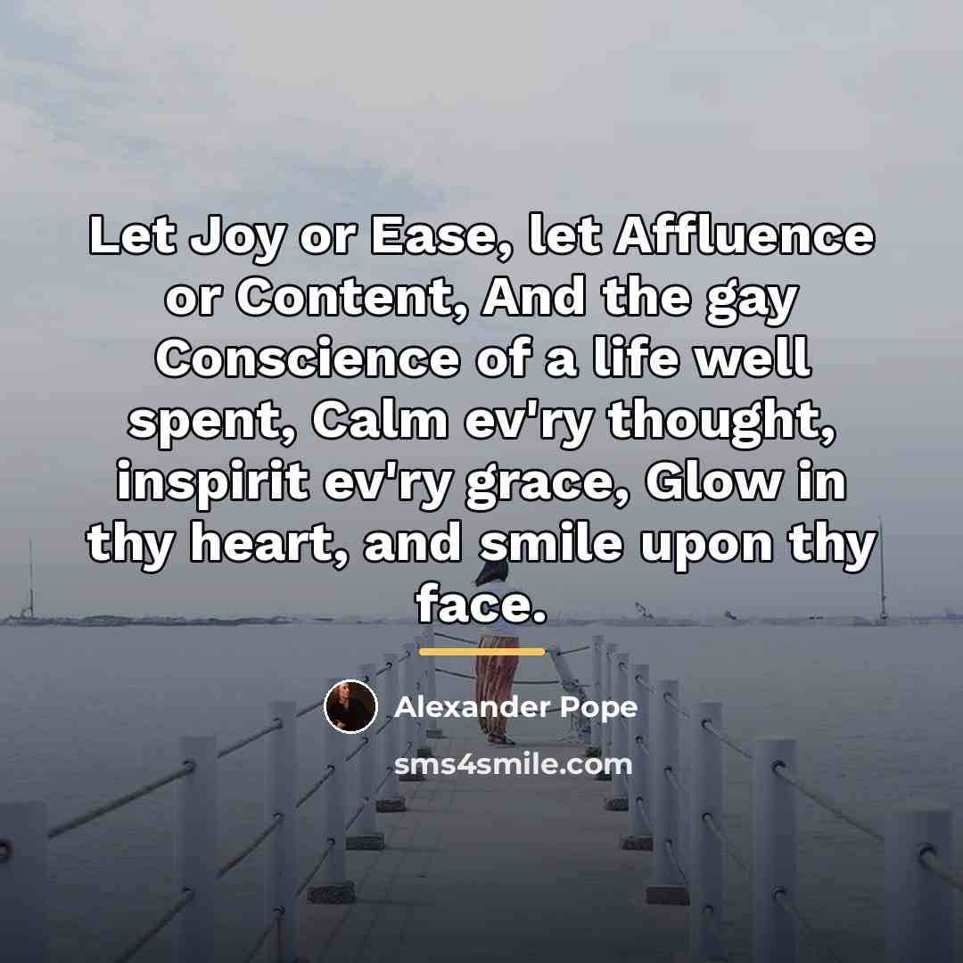 “Let Joy or Ease, let Affluence or Content, And the…” quote by Alexander Pope