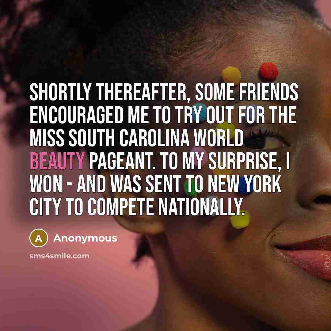 “Shortly thereafter, some friends encouraged me to try out for…” quote by Anonymous