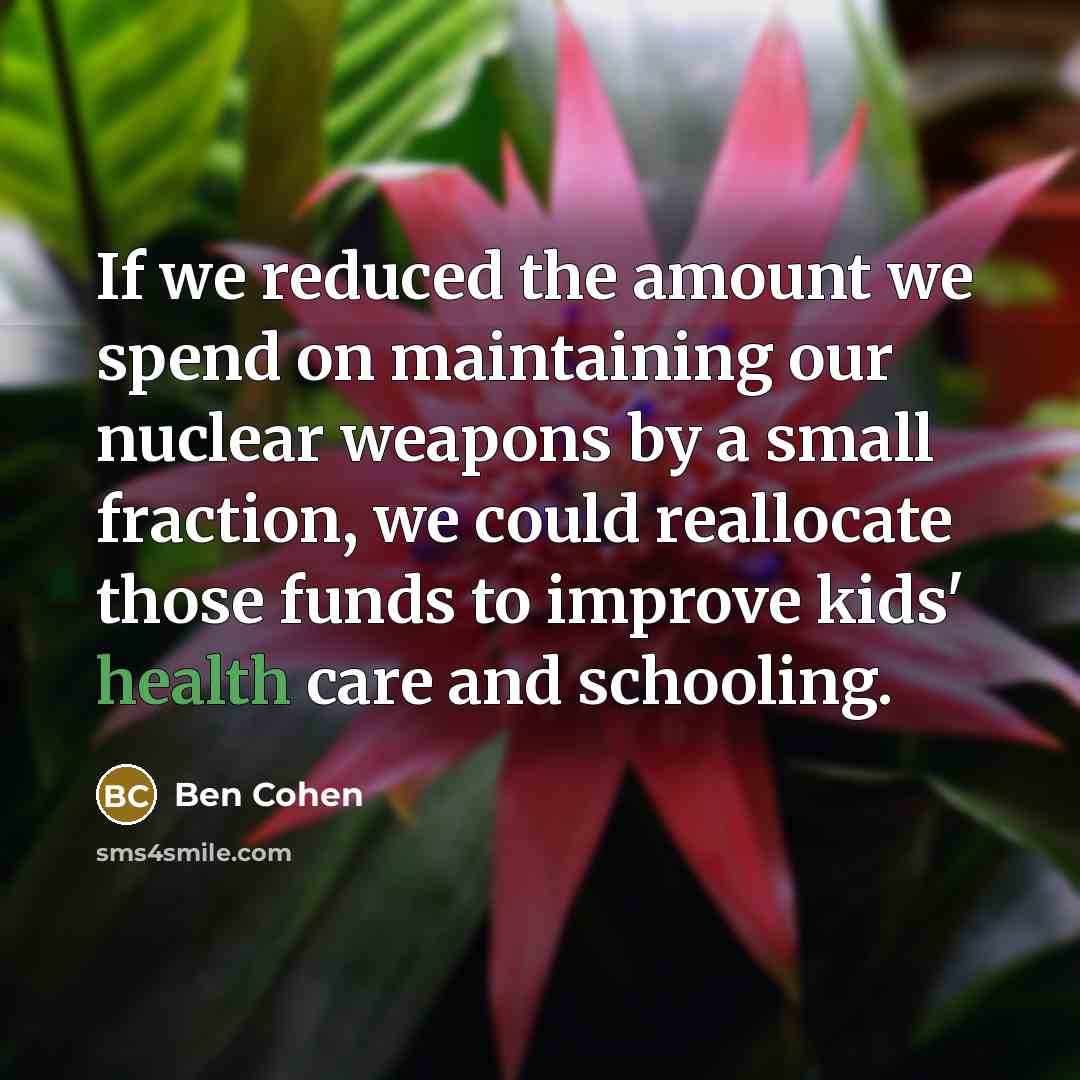 “If we reduced the amount we spend on maintaining our…” quote by Ben Cohen