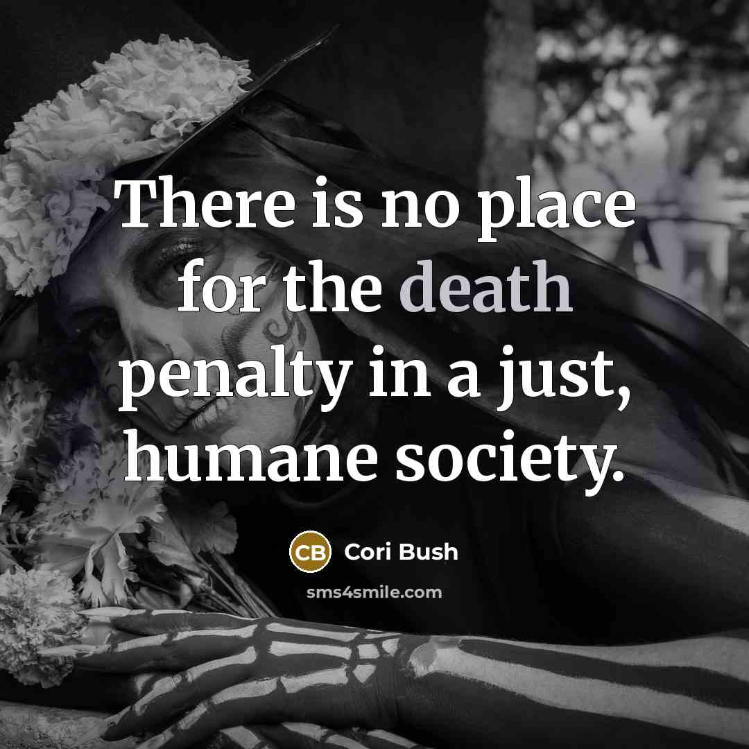 “There is no place for the death penalty in a…” quote by Cori Bush