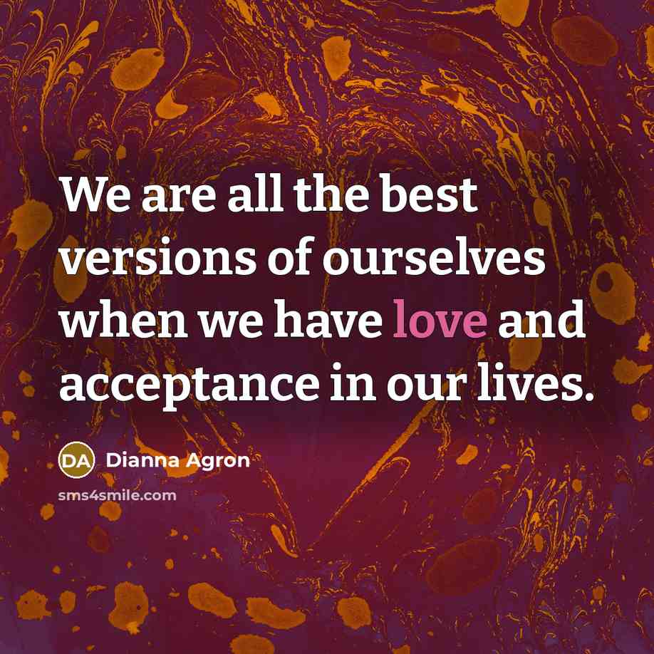 “We are all the best versions of ourselves when we…” quote by Dianna Agron