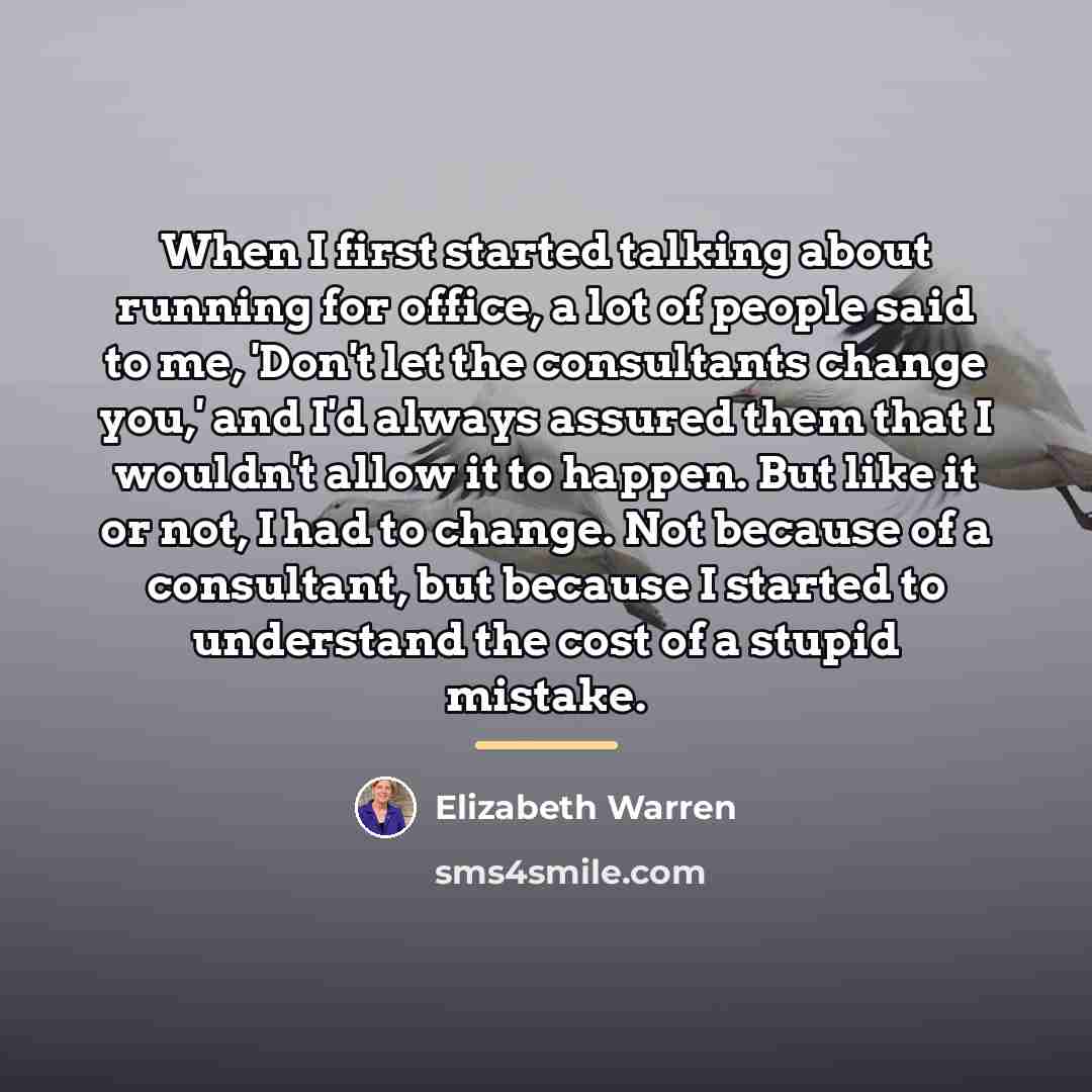 “When I first started talking about running for office, a…” quote by Elizabeth Warren