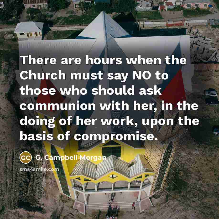 “There are hours when the Church must say NO to…” quote by G. Campbell Morgan