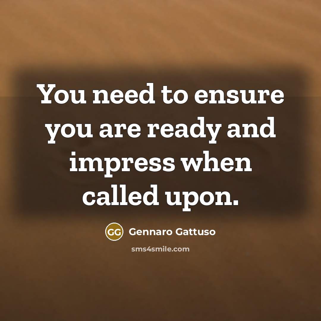 “You need to ensure you are ready and impress when…” quote by Gennaro Gattuso
