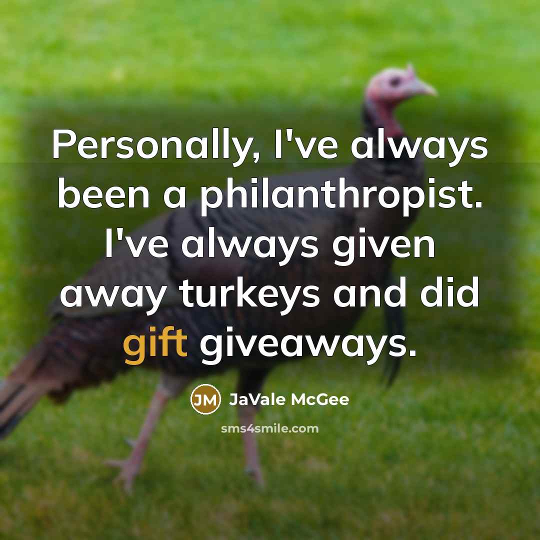 “Personally, I've always been a philanthropist. I've always given away…” quote by JaVale McGee