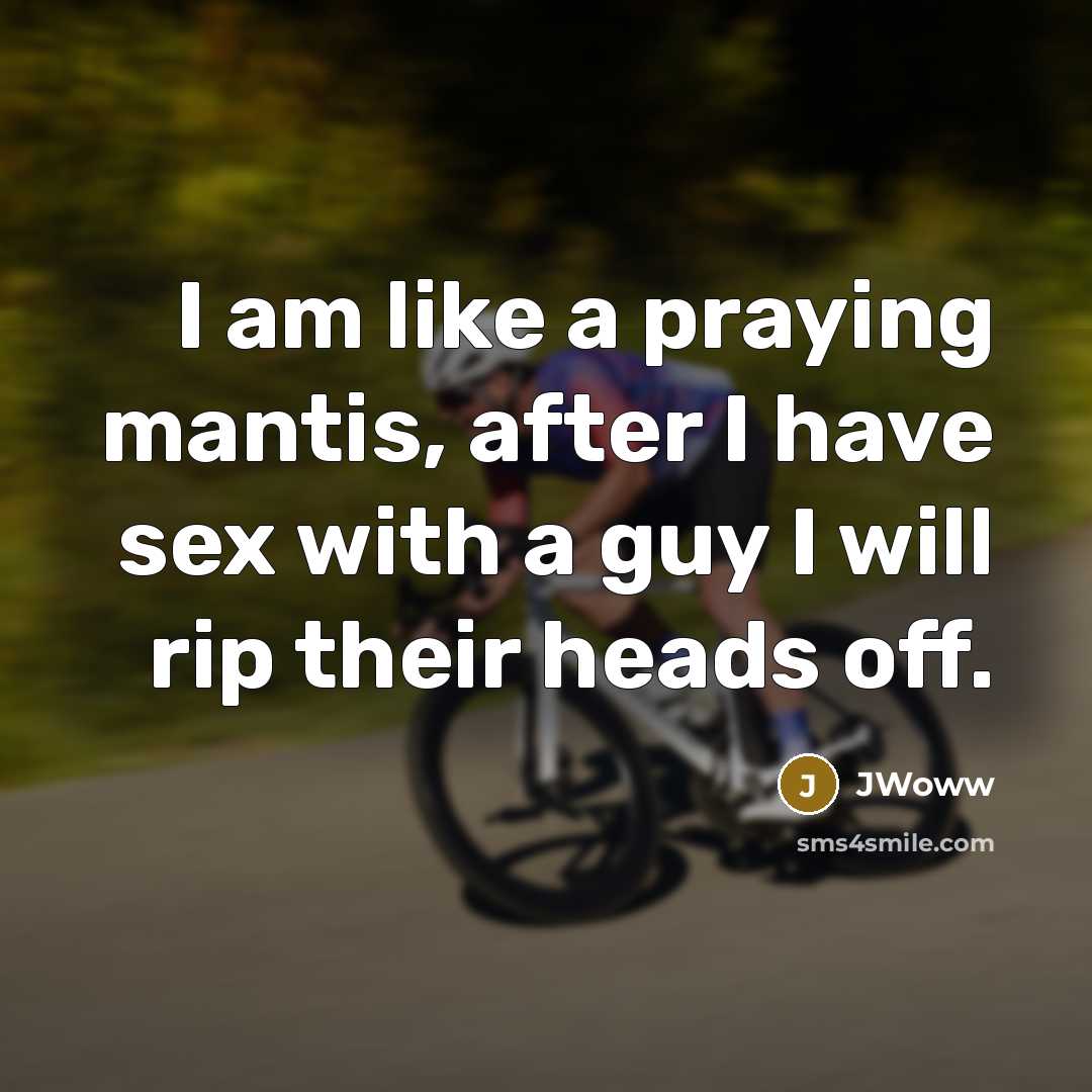 “I am like a praying mantis, after I have sex…” quote by JWoww