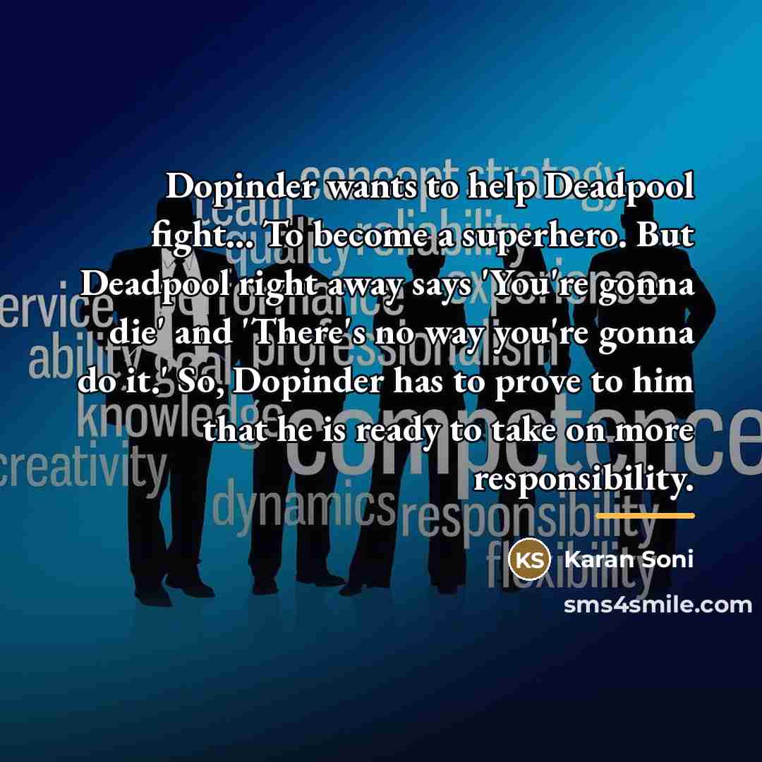 “Dopinder wants to help Deadpool fight... To become a superhero.…” quote by Karan Soni
