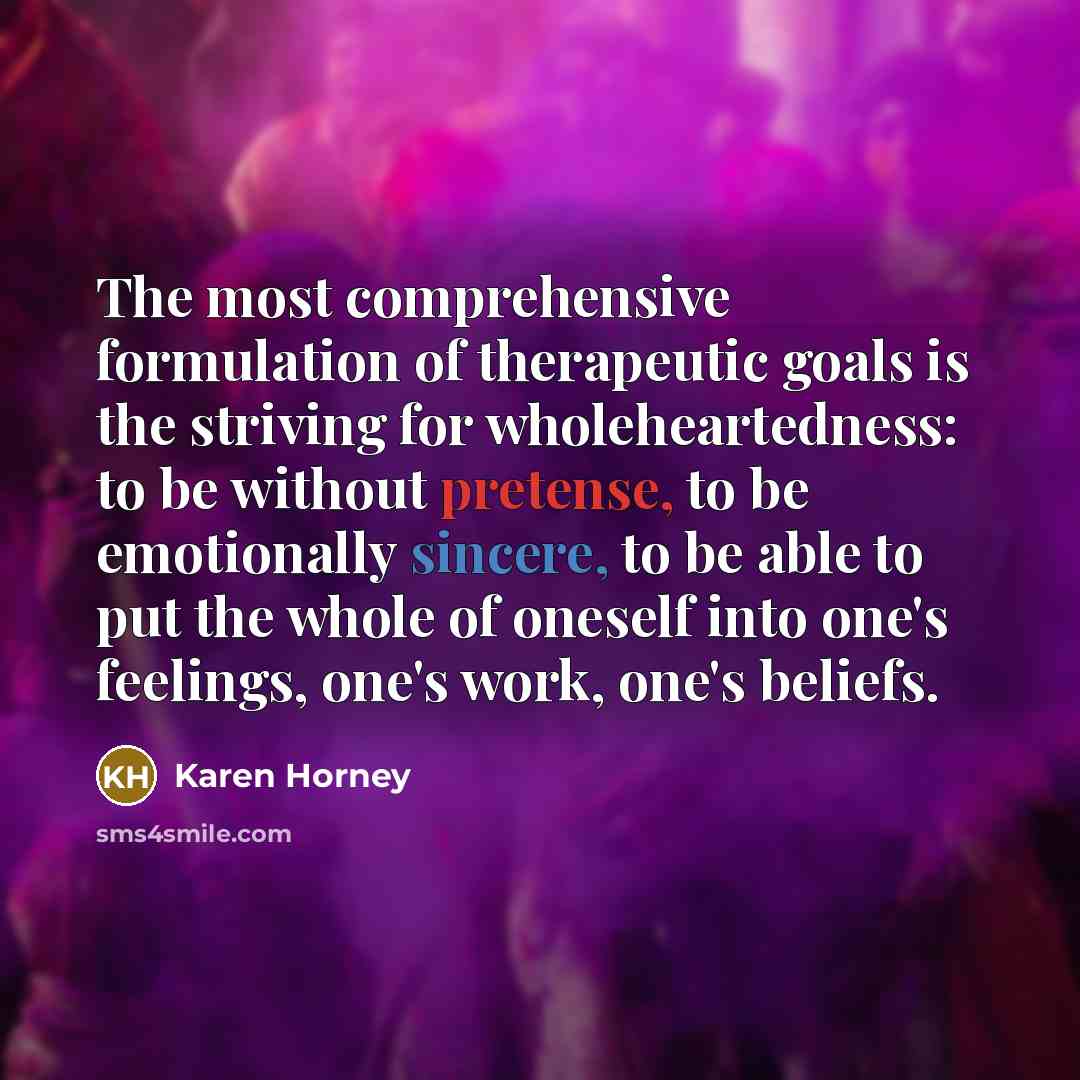 “The most comprehensive formulation of therapeutic goals is the striving…” quote by Karen Horney