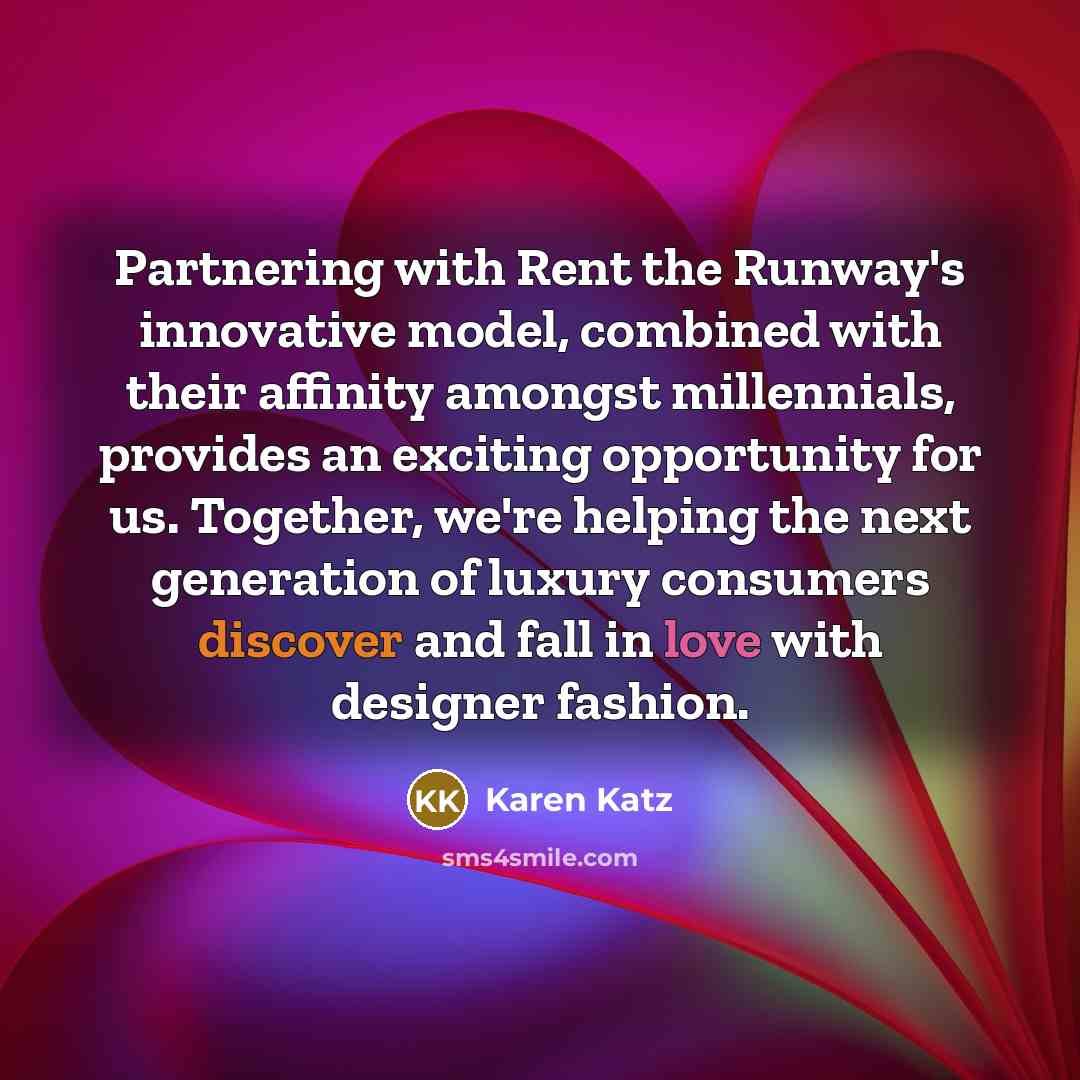 “Partnering with Rent the Runway's innovative model, combined with their…” quote by Karen Katz