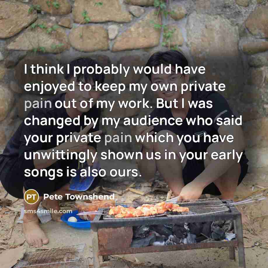 “I think I probably would have enjoyed to keep my…” quote by Pete Townshend