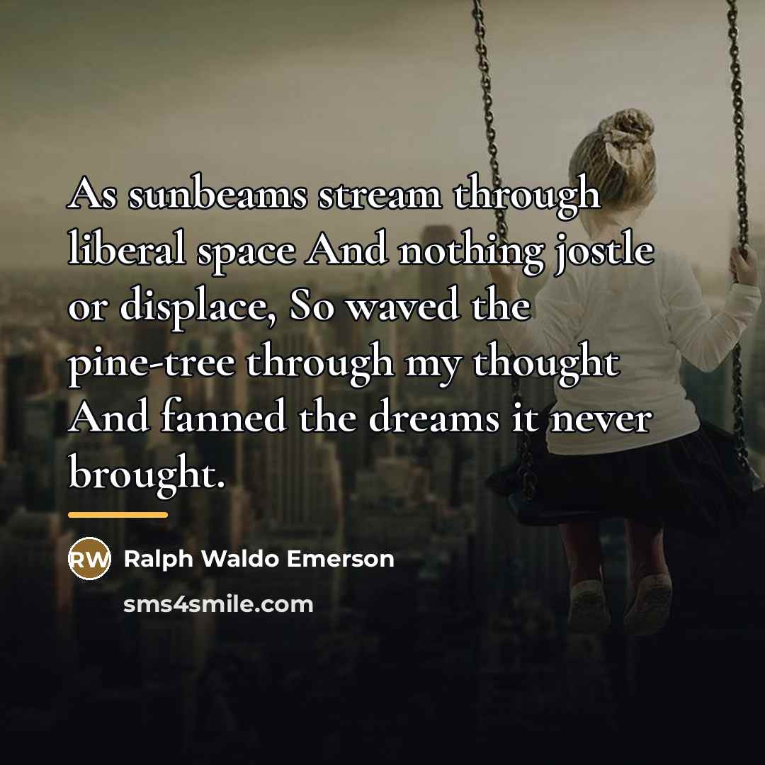 “As sunbeams stream through liberal space And nothing jostle or…” quote by Ralph Waldo Emerson