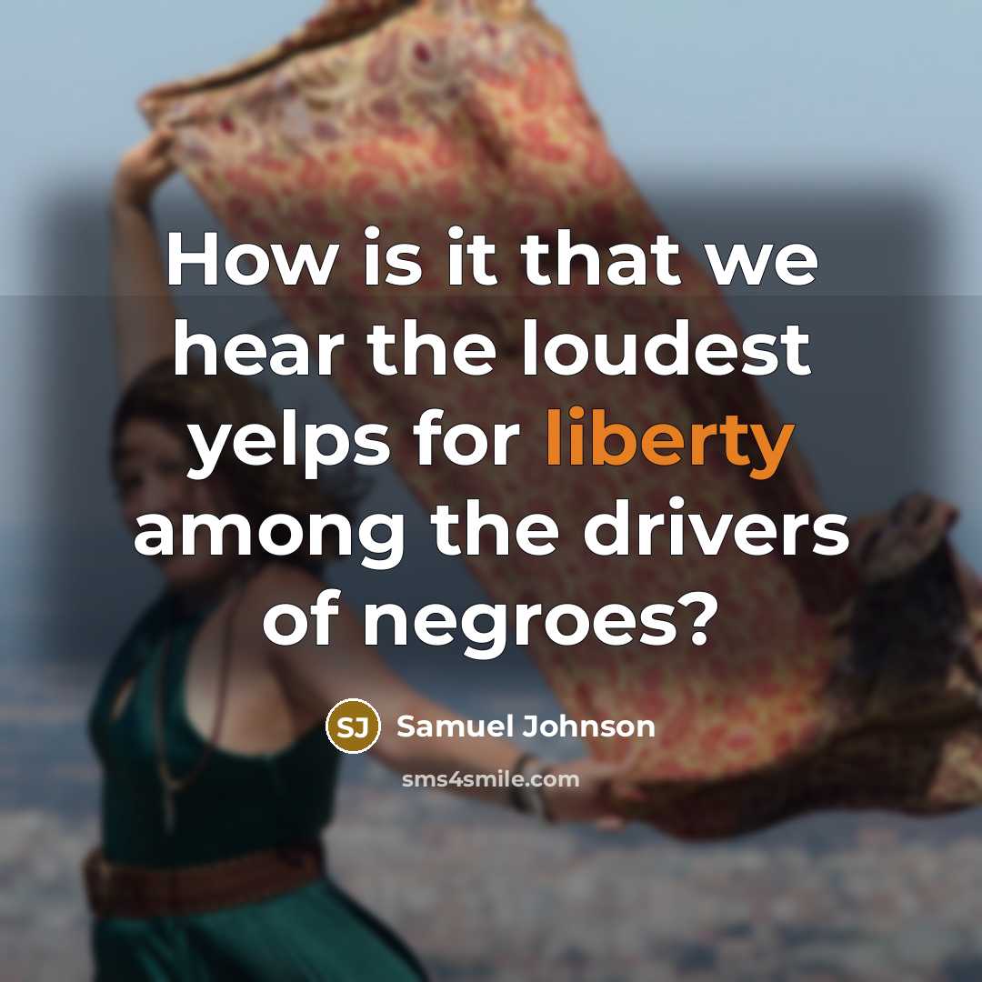 “How is it that we hear the loudest yelps for…” quote by Samuel Johnson
