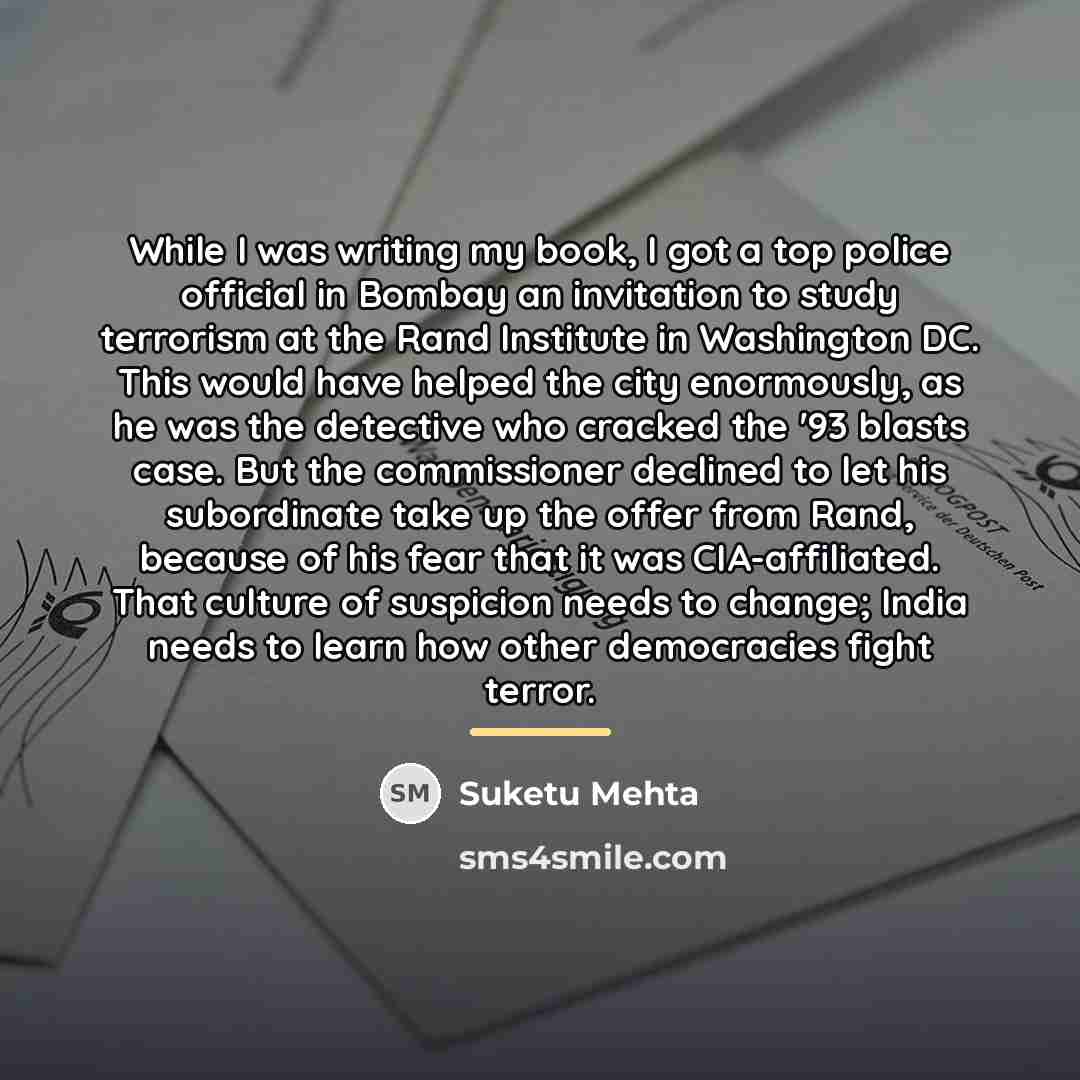 “While I was writing my book, I got a top…” quote by Suketu Mehta