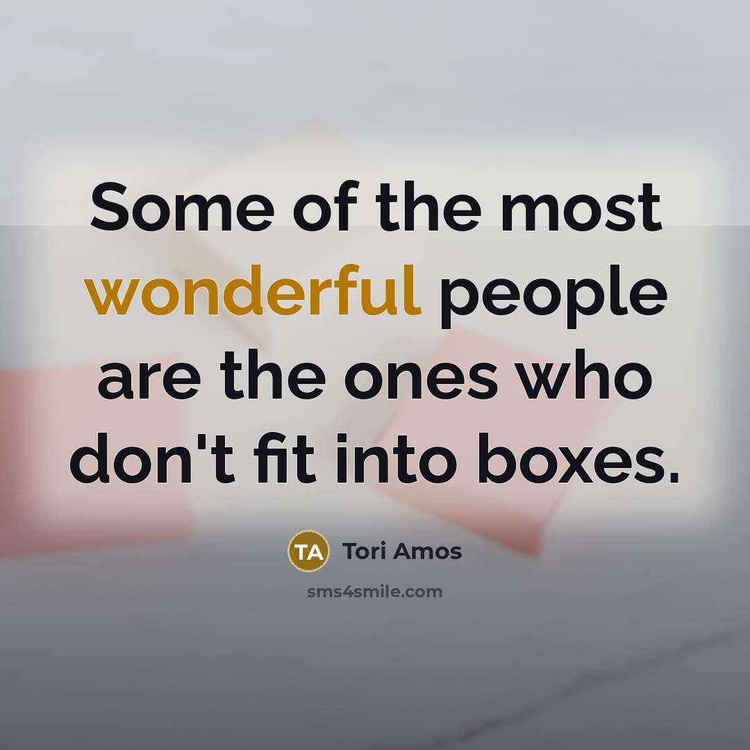 “Some of the most wonderful people are the ones who…” quote by Tori Amos