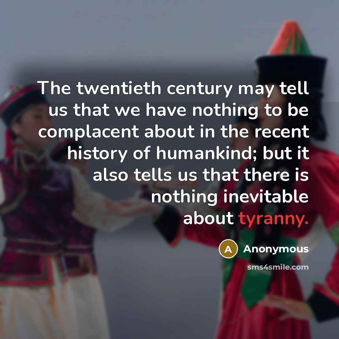“The twentieth century may tell us that we have nothing…” quote by Anonymous