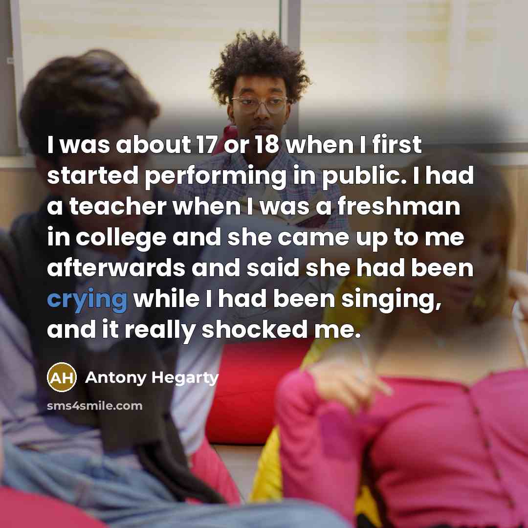 “I was about 17 or 18 when I first started…” quote by Antony Hegarty