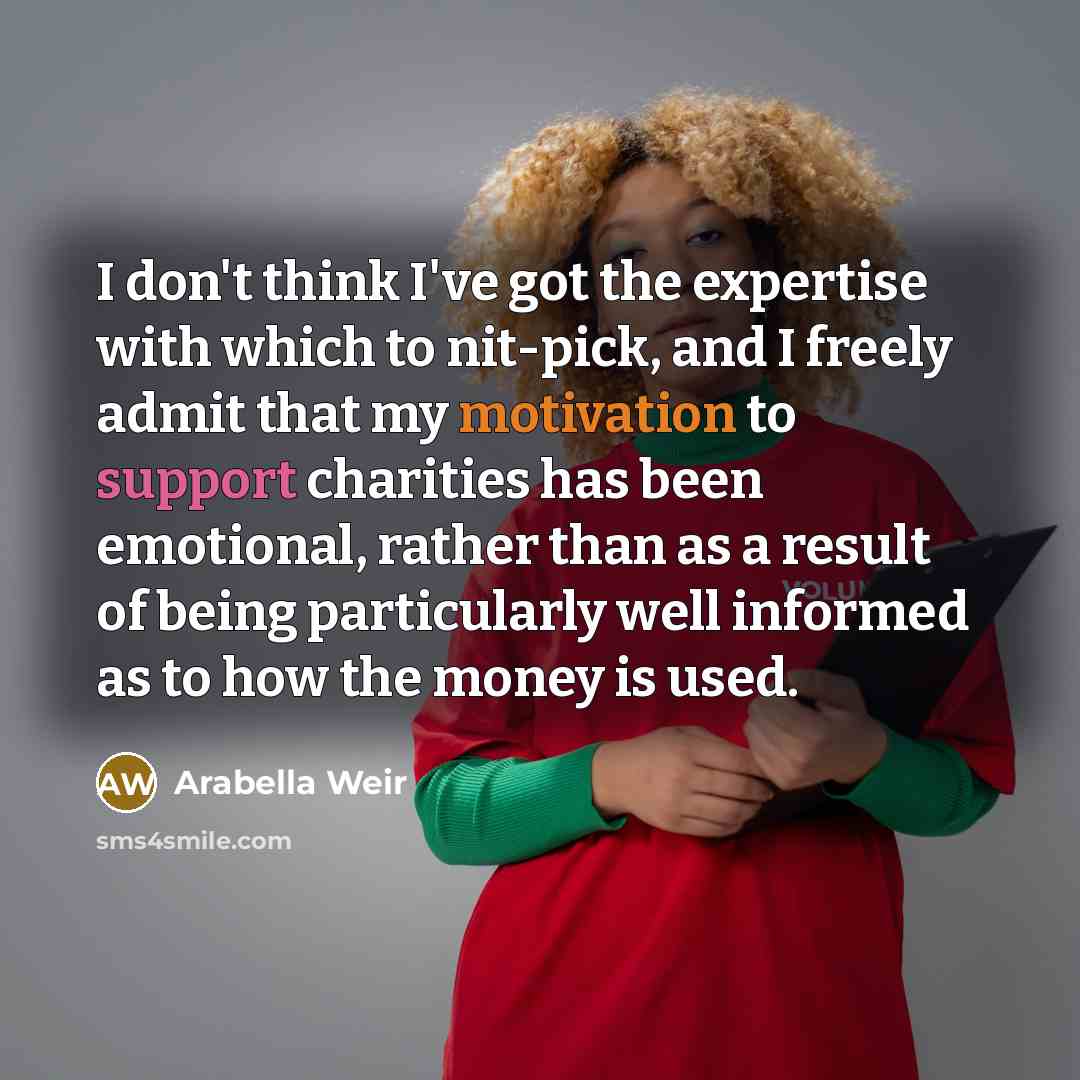 “I don't think I've got the expertise with which to…” quote by Arabella Weir