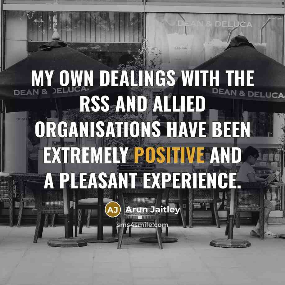 “My own dealings with the RSS and allied organisations have…” quote by Arun Jaitley