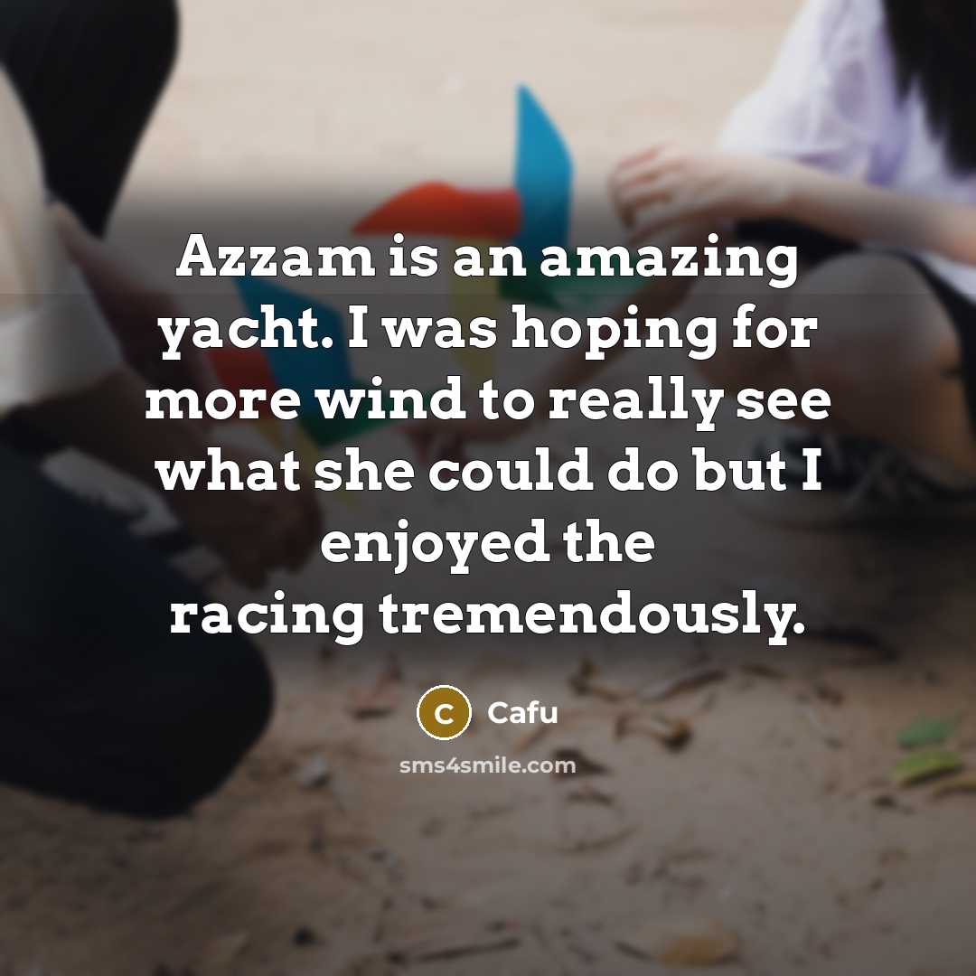 “Azzam is an amazing yacht. I was hoping for more…” quote by Cafu