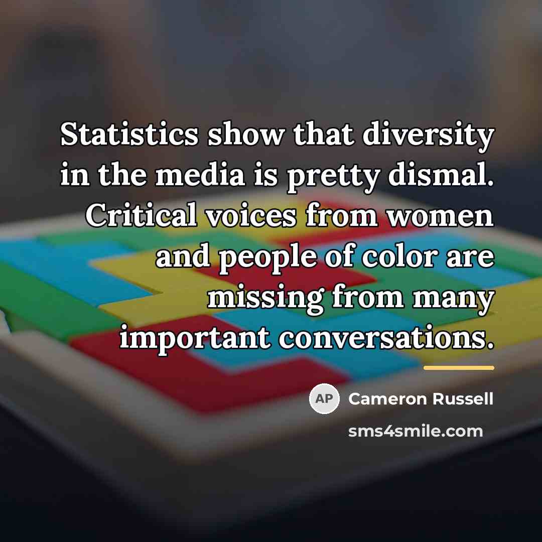 “Statistics show that diversity in the media is pretty dismal.…” quote by Cameron Russell