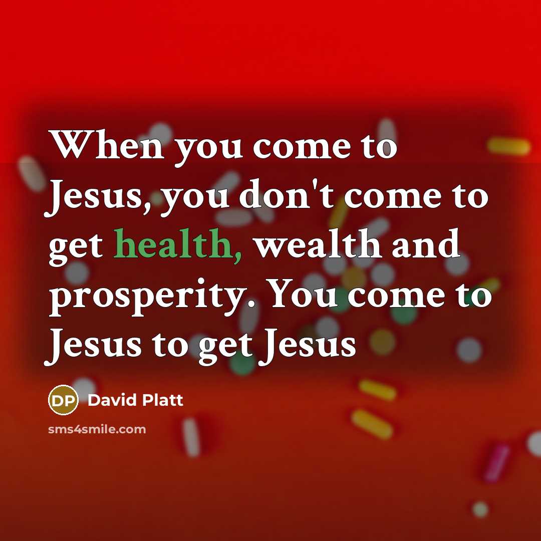 “When you come to Jesus, you don't come to get…” quote by David Platt