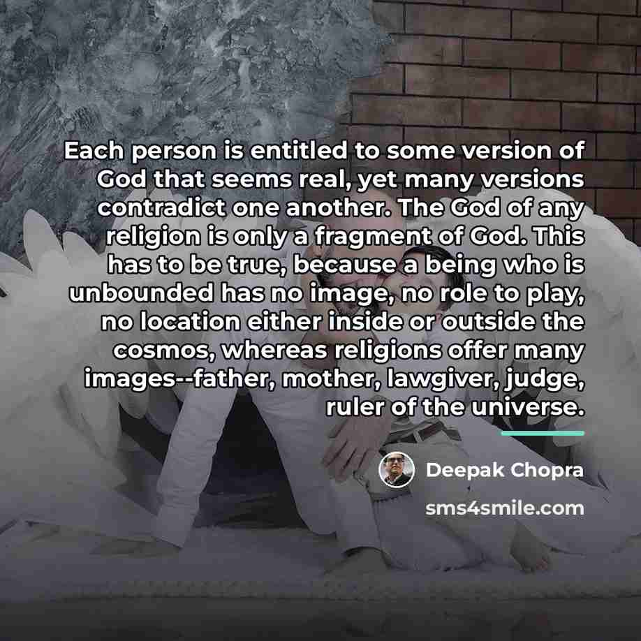 “Each person is entitled to some version of God that…” quote by Deepak Chopra