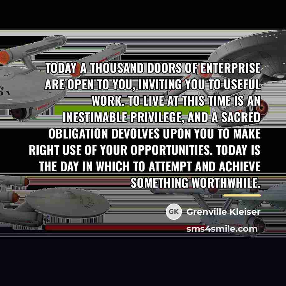 “Today a thousand doors of enterprise are open to you,…” quote by Grenville Kleiser