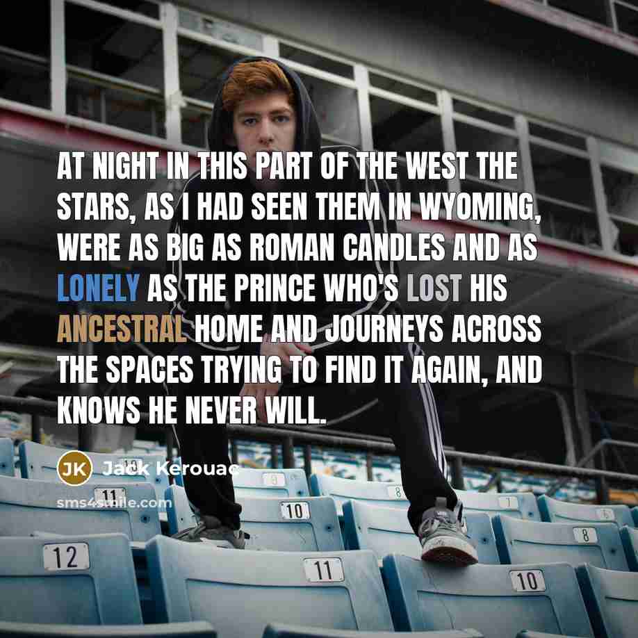 “At night in this part of the West the stars,…” quote by Jack Kerouac
