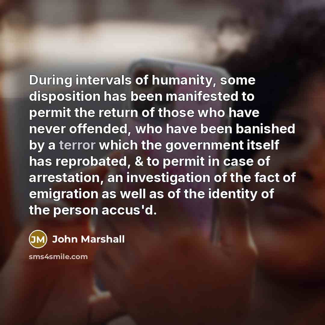 “During intervals of humanity, some disposition has been manifested to…” quote by John Marshall