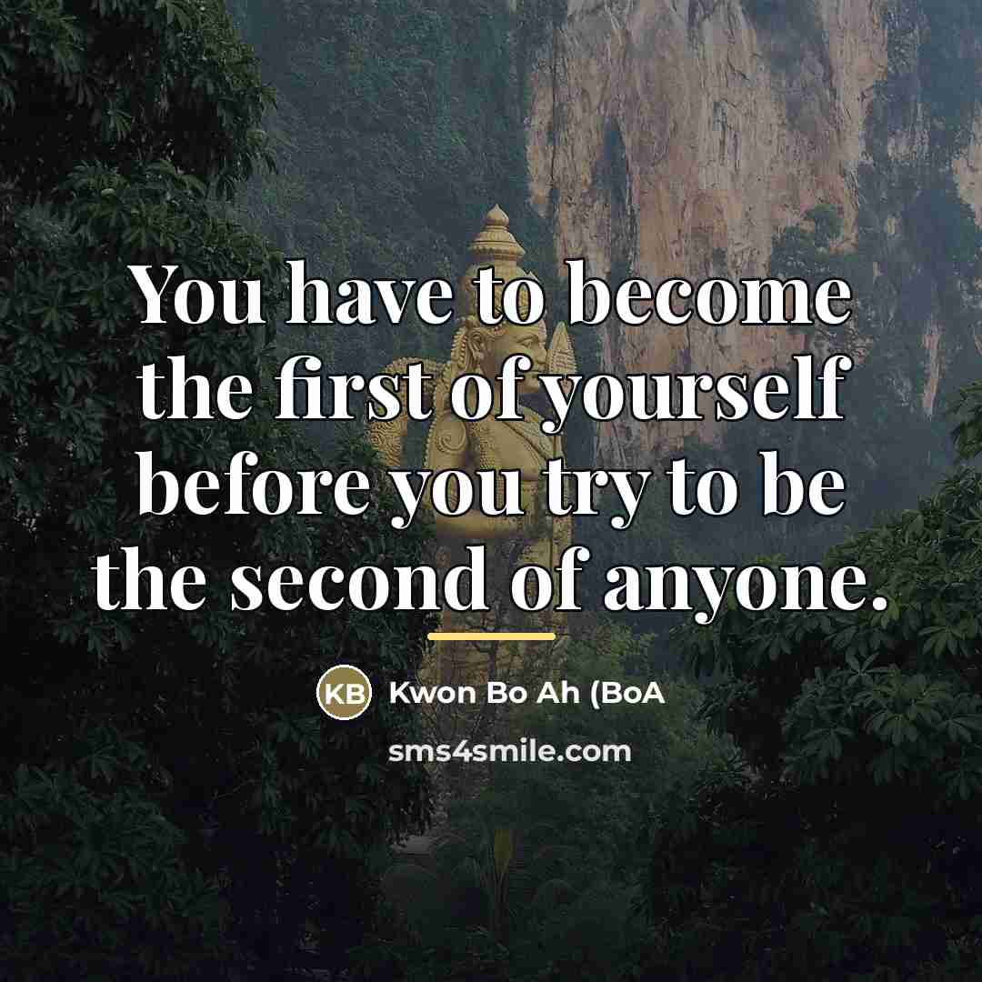 “You have to become the first of yourself before you…” quote by Kwon Bo Ah