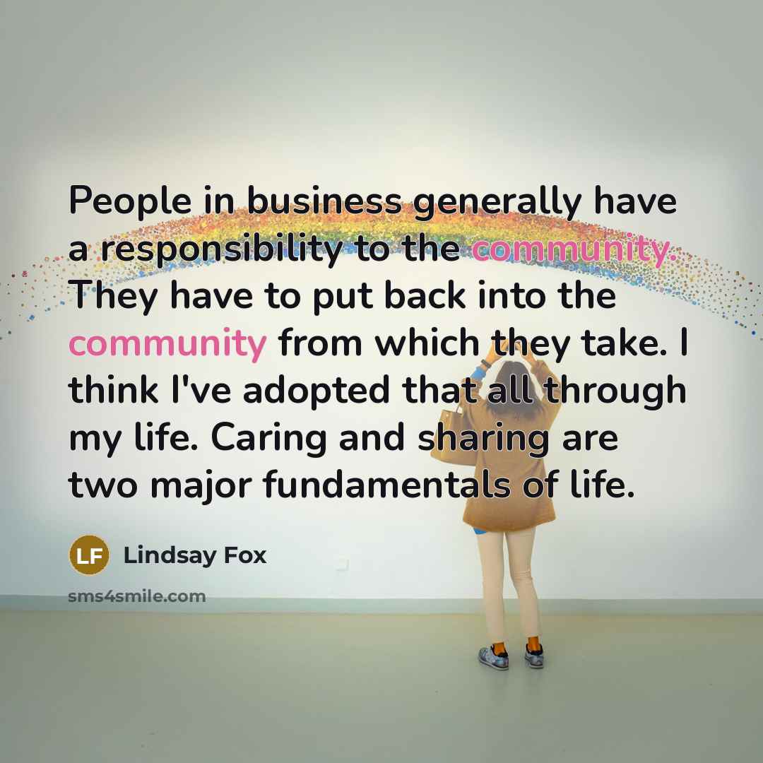 “People in business generally have a responsibility to the community.…” quote by Lindsay Fox