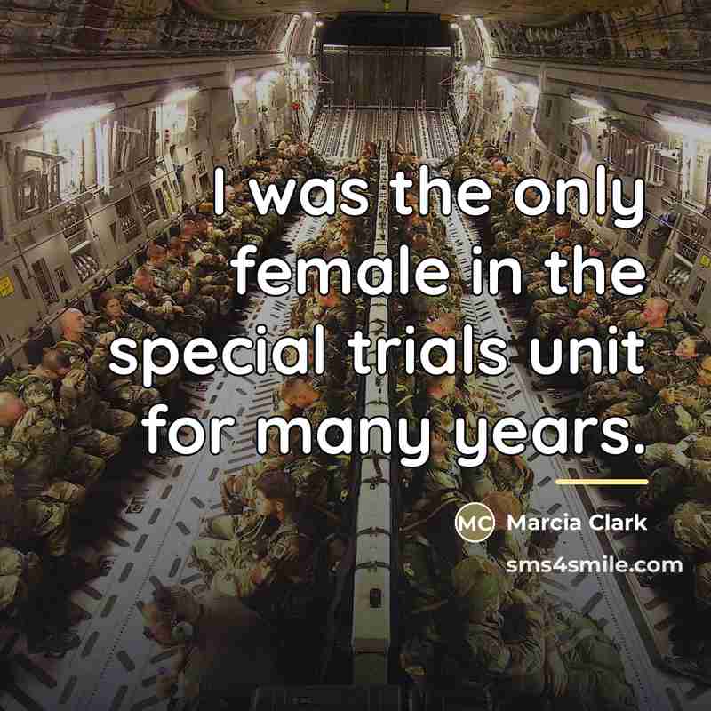 “I was the only female in the special trials unit…” quote by Marcia Clark