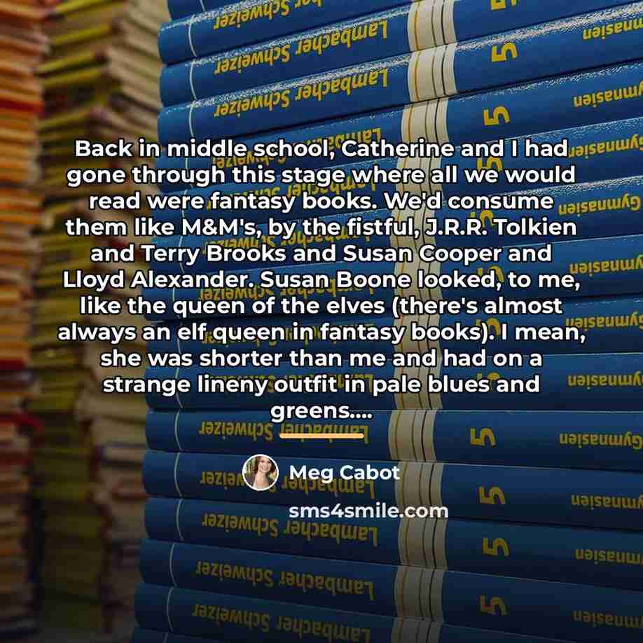 “Back in middle school, Catherine and I had gone through…” quote by Meg Cabot