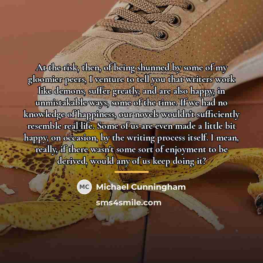 “At the risk, then, of being shunned by some of…” quote by Michael Cunningham