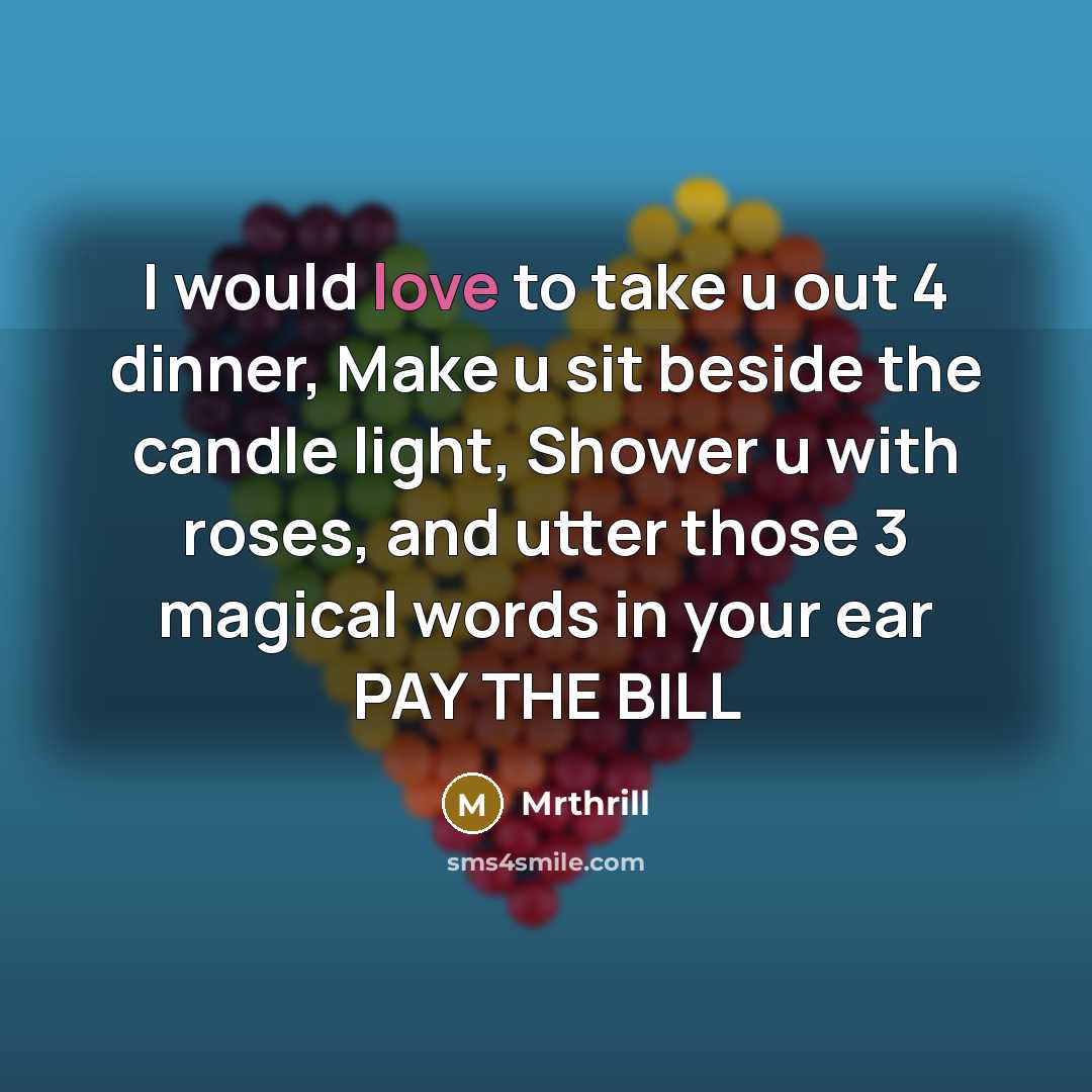 “I would love to take u out 4 dinner, Make…” quote by Mrthrill