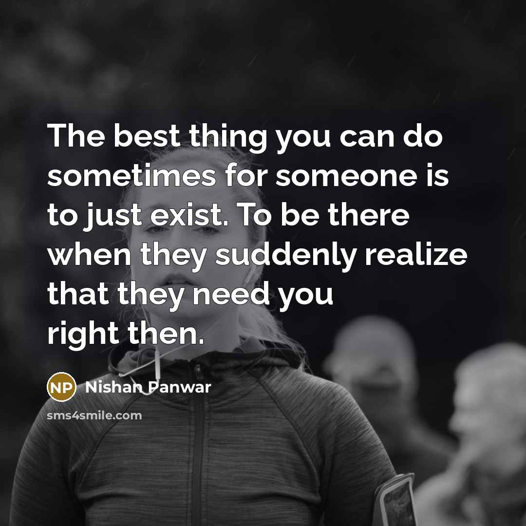 “The best thing you can do sometimes for someone is…” quote by Nishan Panwar