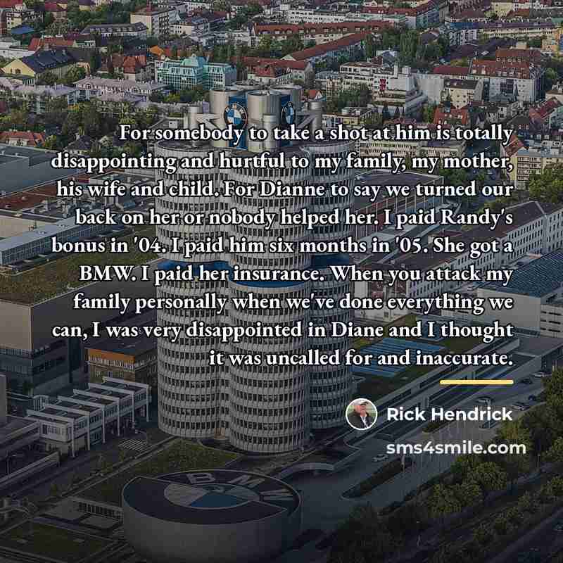 “For somebody to take a shot at him is totally…” quote by Rick Hendrick