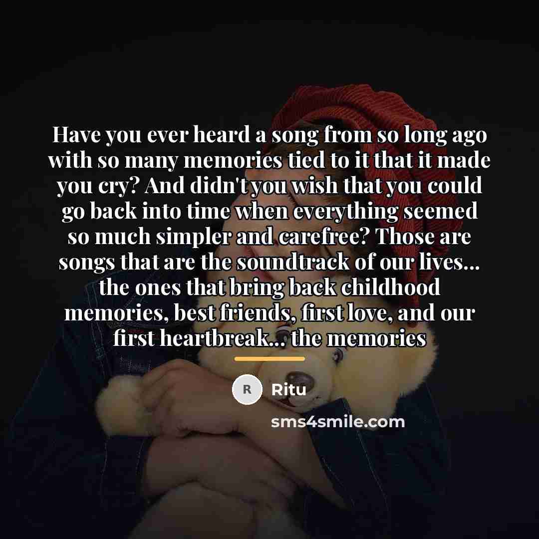 “Have you ever heard a song from so long ago…” quote by Ritu