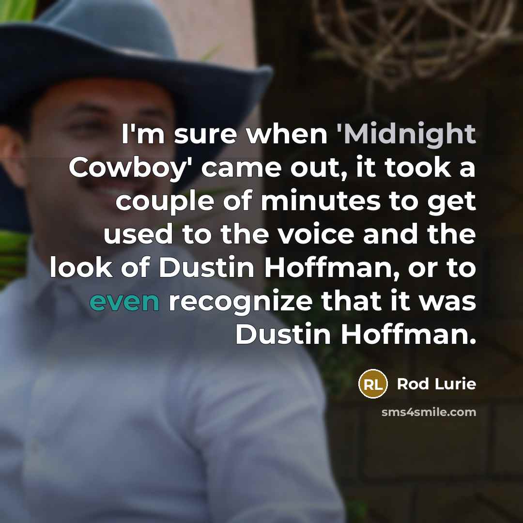 “I'm sure when 'Midnight Cowboy' came out, it took a…” quote by Rod Lurie