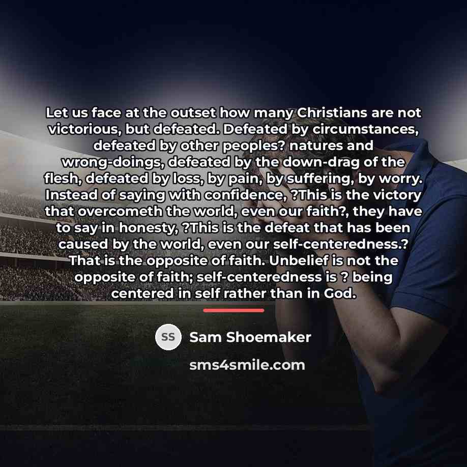 “Let us face at the outset how many Christians are…” quote by Sam Shoemaker