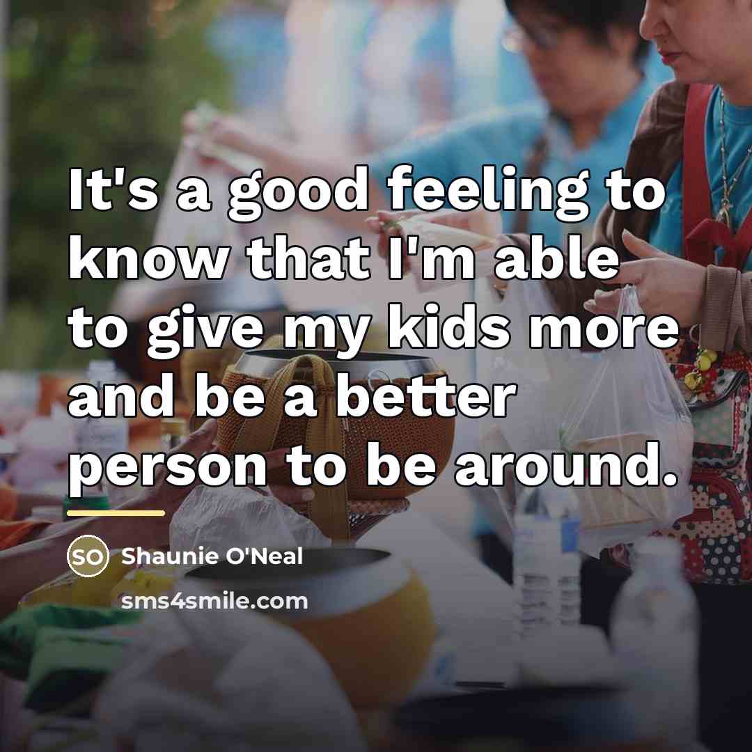 “It's a good feeling to know that I'm able to…” quote by Shaunie O'Neal
