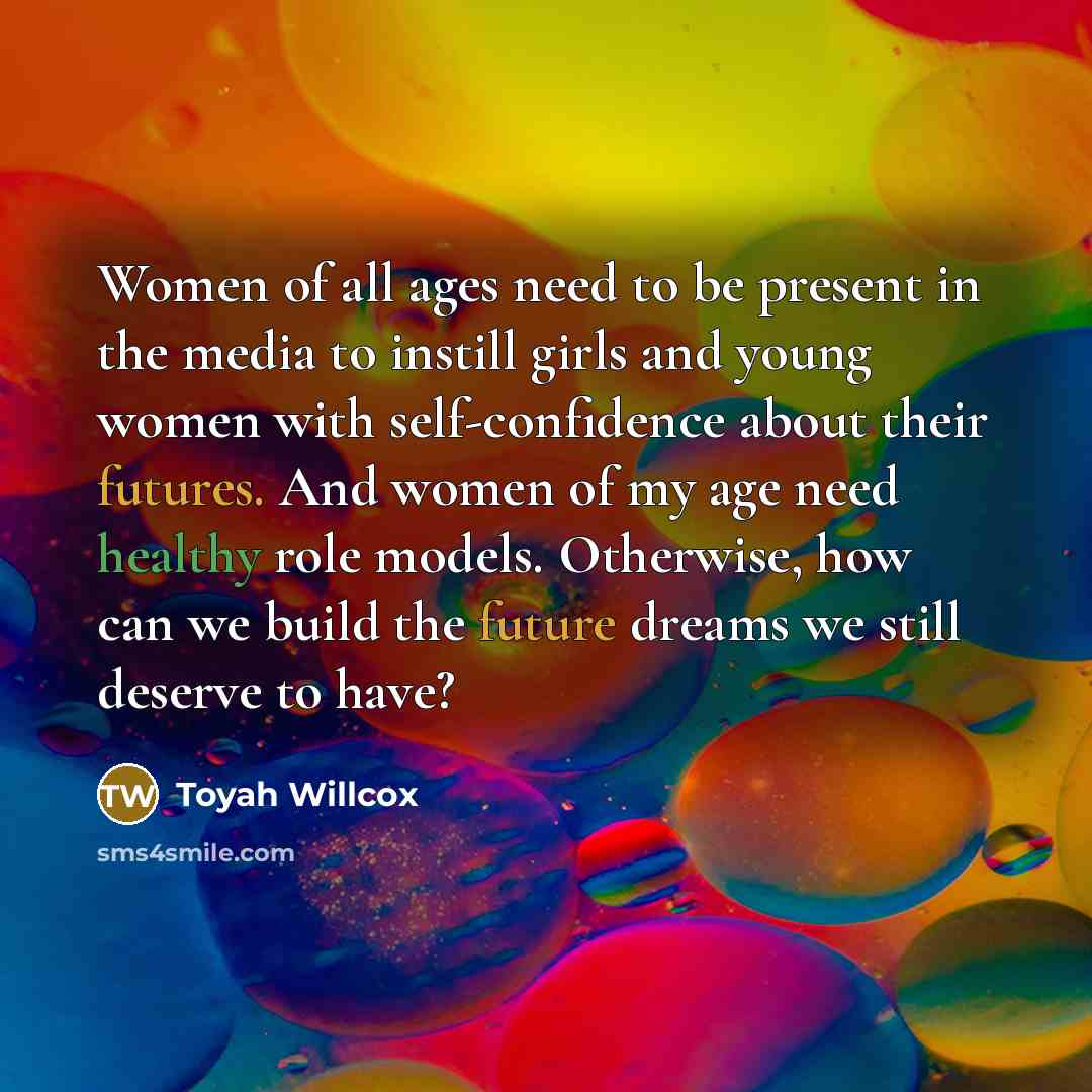 “Women of all ages need to be present in the…” quote by Toyah Willcox